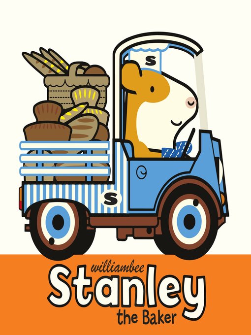 Title details for Stanley the Baker by William Bee - Available